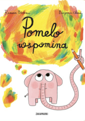 Okładka książki Pomelo wspomina Ramona Bădescu,&nbsp;Benjamin Chaud