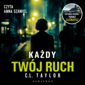 Okładka książki Każdy twój ruch C.L. Taylor