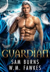 Okładka książki Guardian Sam Burns & W.M. Fawkes