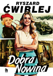 Okładka książki Dobra Nowina Ryszard Ćwirlej