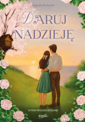 Okładka książki Daruj nadzieję Jagoda Kwiecień
