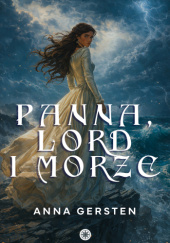 Okładka książki Panna, lord i morze Anna Gersten