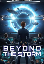 Okładka książki Beyond the Storm Miles Phoenix
