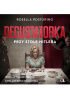 Degustatorka. Przy stole Hitlera