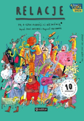 Okładka książki Relacje. To, o czym dorośli Ci nie mówią Boguś Janiszewski,&nbsp;Max Skorwider