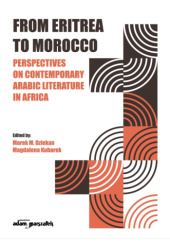 Okładka książki From Eritrea to Morocco. Perspectives on Contemporary Arabic Literature in Africa Marek M. Dziekan,&nbsp;Magdalena Kubarek
