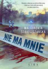 Okładka książki Nie ma mnie Małgorzata Sobieszczańska