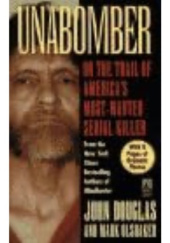 Unabomber: On the Trail of America's Most-Wanted Serial Killer