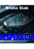 Okładka książki Desperacja Bruno Siak
