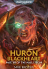 Okładka książki Huron Blackheart: Master of the Maelstrom Mike Brooks