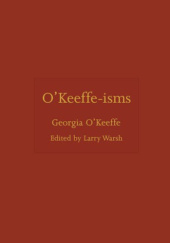 Okładka książki OKeeffe-isms Georgia O'Keeffe, Larry Warsh