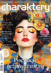 Okładka książki Charaktery Extra nr 1/2026 (luty-marzec). Poczucie bezpieczeństwa Redakcja miesięcznika Charaktery