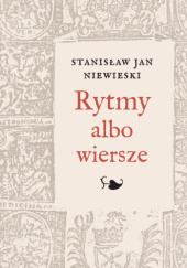Okładka książki Rytmy albo wiersze Stanisław Jan Niewieski