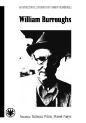 Okładka książki William Burroughs Marek Paryż,&nbsp;Tadeusz Pióro