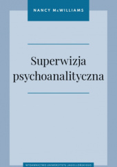 Okładka książki Superwizja psychoanalityczna Nancy McWilliams