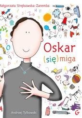Oskar (się) miga