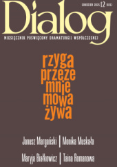 Okładka książki Dialog, nr 12 (826)/grudzień 2025 Maryja Białkowicz,&nbsp;Janusz Margański,&nbsp;Monika Muskała,&nbsp;Taina Romanowa
