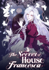 Okładka książki The Secret of House Francesca Hayul,&nbsp;Hyeon Hwa,&nbsp;Sherdog