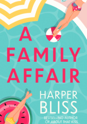 Okładka książki A Family Affair Harper Bliss