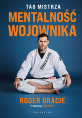 Mentalność wojownika. Tao mistrza