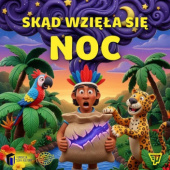 Okładka książki Skąd wzięła się noc Teatr Itakzagramy,&nbsp;Fundacja Szafa Kultury