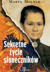 Okładka książki Sekretne życie słoneczników Marta Molnar