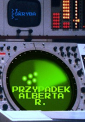 Okładka książki Przypadek Alberta R. Tomasz Skupień