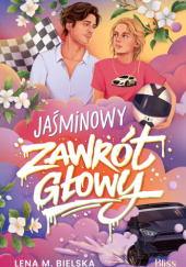 Okładka książki Jaśminowy zawrót głowy Lena M. Bielska
