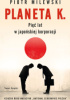 Planeta K. Pięć lat w japońskiej korporacji