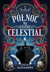 Okładka książki Północ na statku Celestial Julia Alexandra