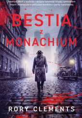 Okładka książki Bestia z Monachium Rory Clements