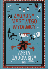 Okładka książki Zagadka martwego wydawcy Aneta Jadowska