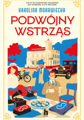 Okładka książki Podwójny wstrząs Karolina Morawiecka