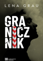 Okładka książki Granicznik Lena Grau