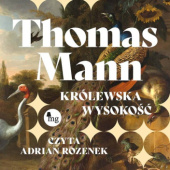Okładka książki Królewska Wysokość Thomas Mann