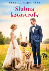 Okładka książki Ślubna katastrofa Urszula Gajdowska
