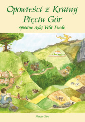 Okładka książki „Opowieści z Krainy Pięciu Gór" VIL FINDE