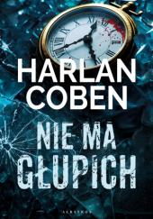 Okładka książki Nie ma głupich Harlan Coben