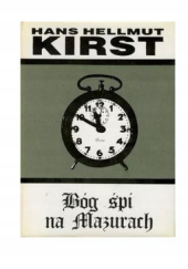 Okładka książki Bóg śpi na Mazurach autora Hans Hellmut Kirst, 8370601561
