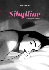 Okładka książki Sibylline. Wspomnienia eskortki Sixtine Dano