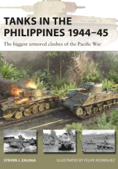 Okładka książki Tanks in the Philippines 1944–45. The biggest armored clashes of the Pacific War Felipe Rodríguez, Steven J. Zaloga