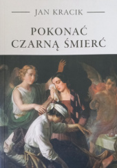Pokonać czarną śmierć