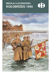Okładka książki Kołobrzeg 1945 Mikołaj Łuczniewski