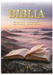 Biblia. Życie Jezusa