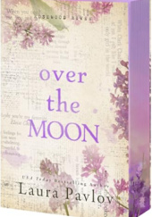 Okładka książki Over the Moon Laura Pavlov