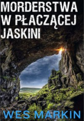 Morderstwa W Płaczącej Jaskini