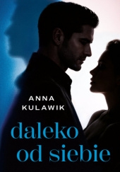 Daleko od siebie Anna Kulawik