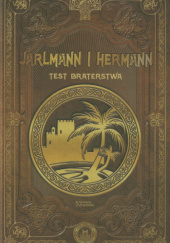 Okładka książki Jarlmann i Hermann. Test Braterstwa Andrzej Hildebrandt