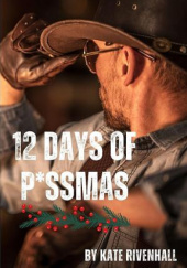 Okładka książki 12 Days of P*ssmas Kate Rivenhall