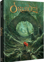 Okładka książki Druidzi. Księga 2 Jean-Luc Istin,&nbsp;Jacques Lamontagne